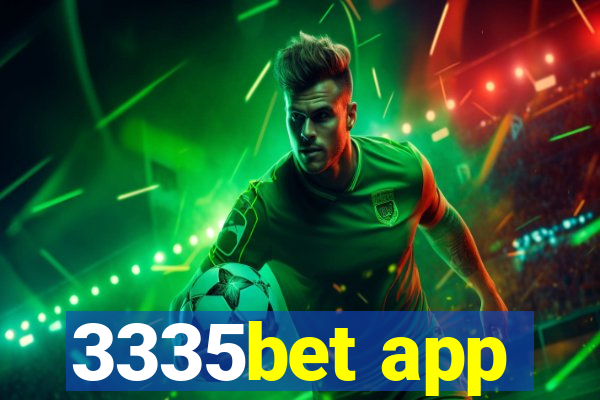 3335bet app